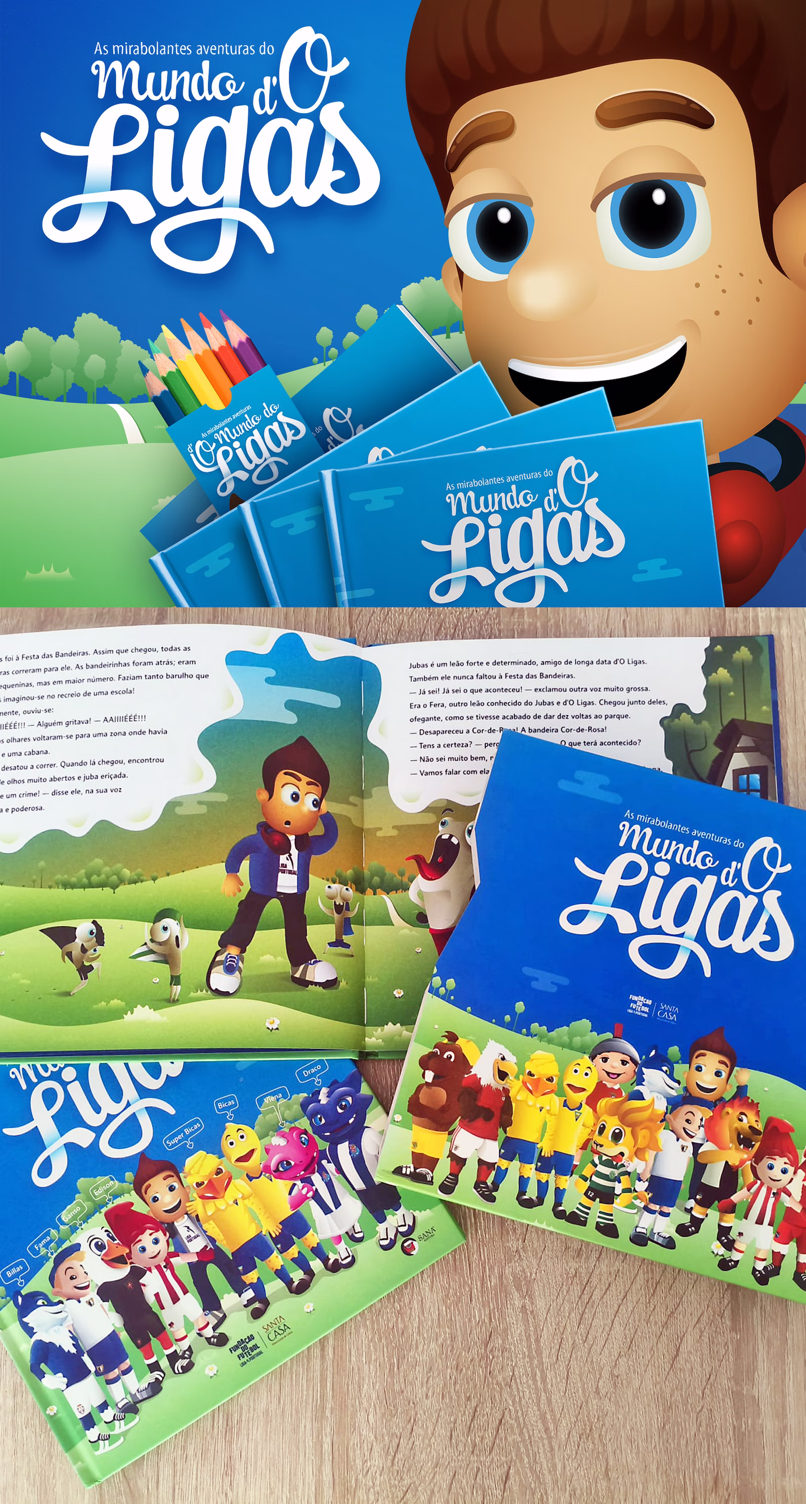 As mirabolantes aventuras d’O Ligas: book covers with Ligas, colouring pencils, an open spread and the club mascots drawn in the same style